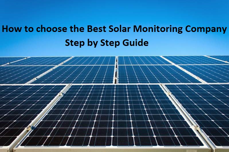What to Consider Prior to Approaching a Reliable Solar Plant Monitoring Company